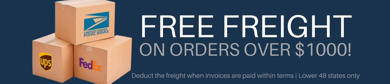 Free Freight on Orders Over $1000 - Lower 48 States Only.